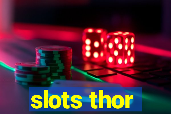 slots thor