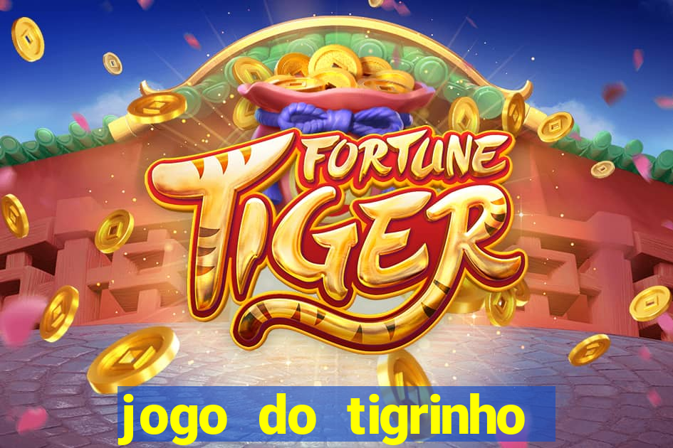 jogo do tigrinho com b?nus no cadastro