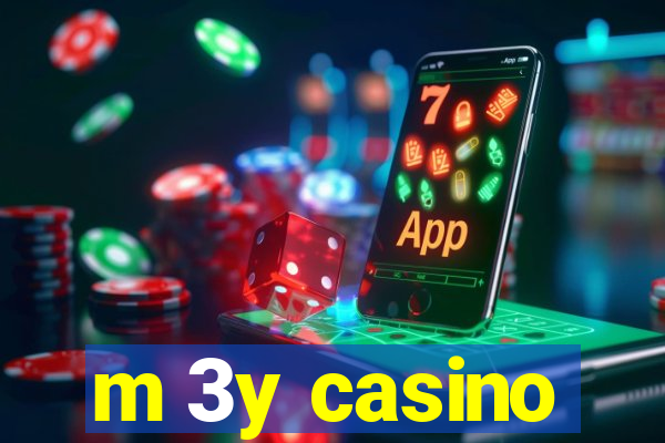 m 3y casino