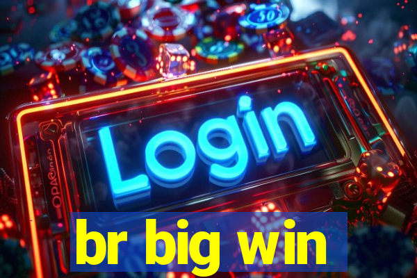 br big win