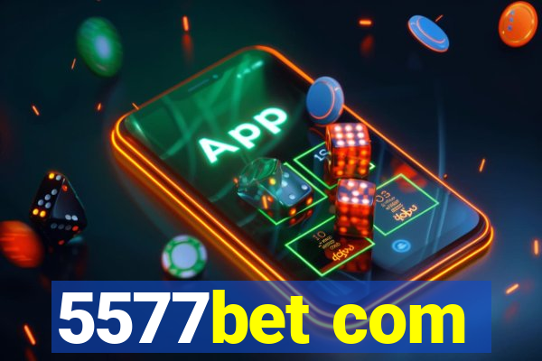 5577bet com