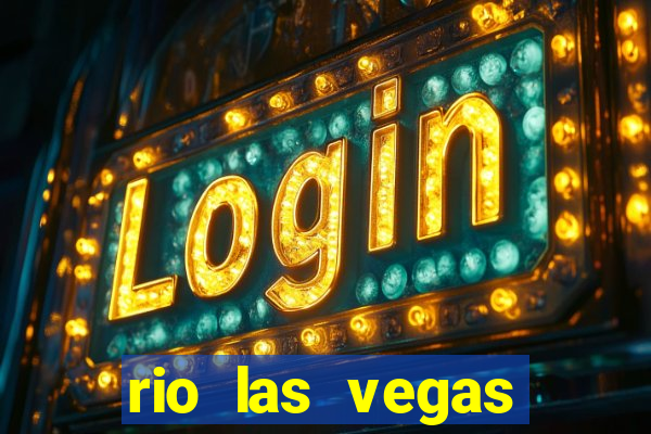 rio las vegas hotel and casino