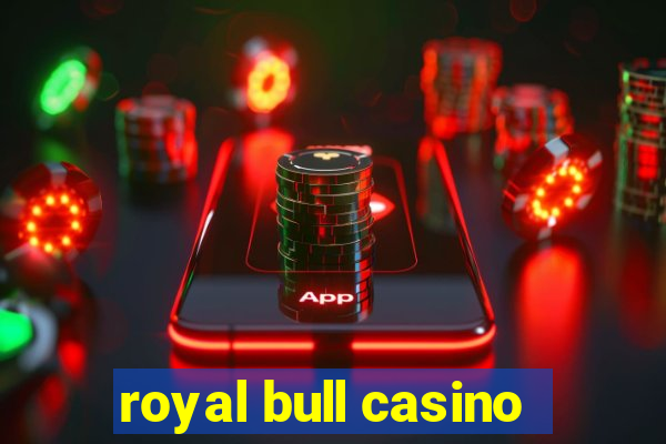 royal bull casino