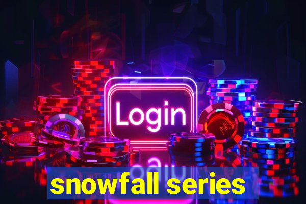 snowfall series