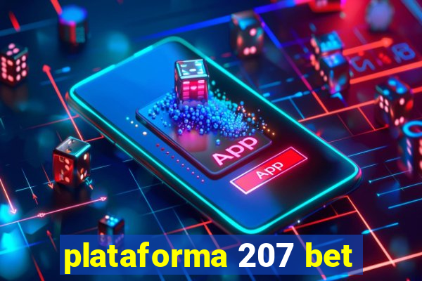 plataforma 207 bet