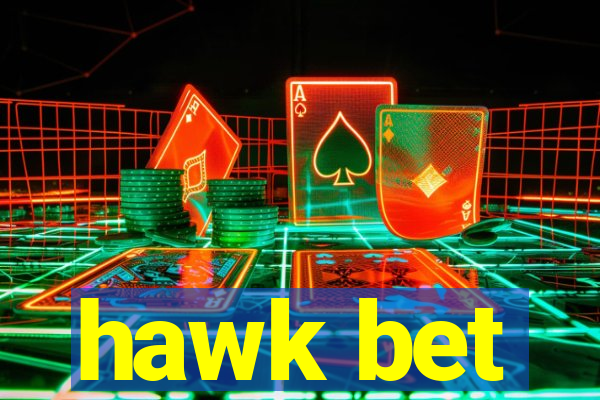 hawk bet