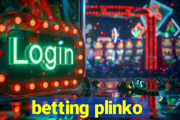 betting plinko