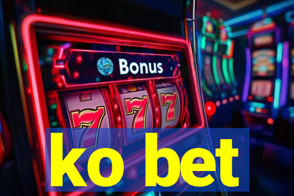 ko bet