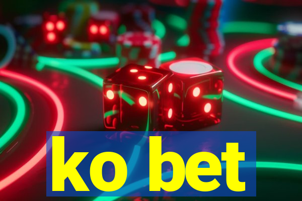 ko bet