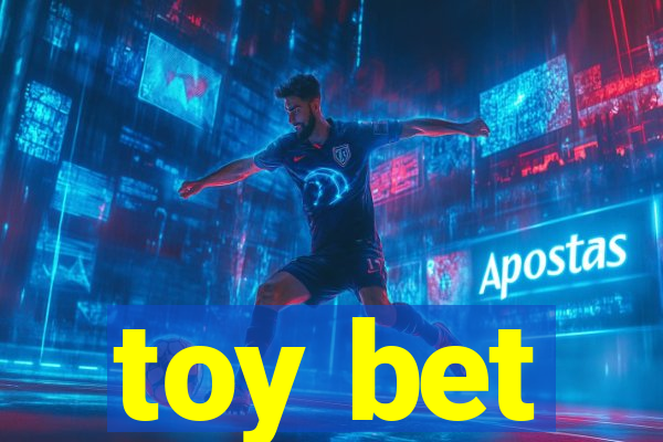 toy bet