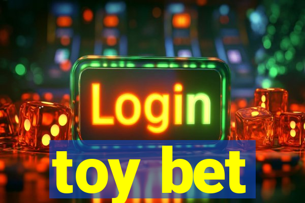 toy bet