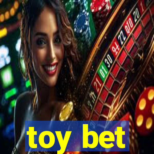 toy bet