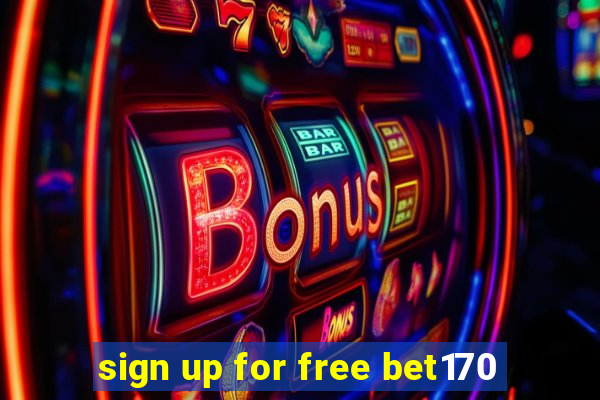 sign up for free bet170