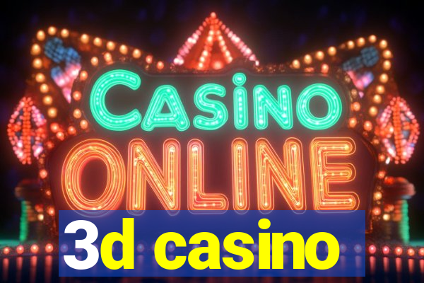 3d casino