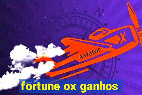 fortune ox ganhos