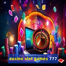 casino slot games 777