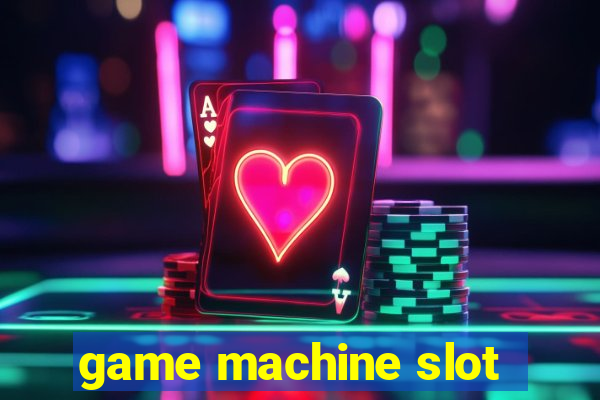 game machine slot