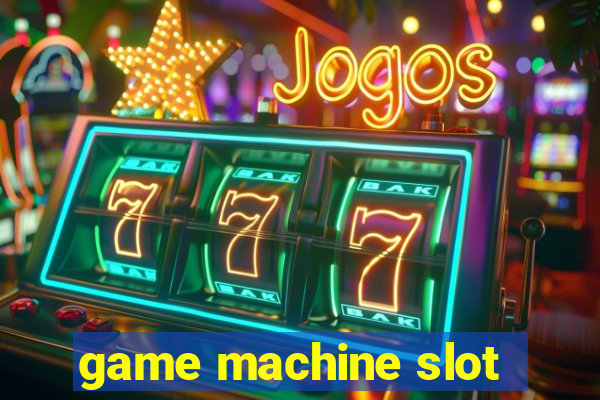 game machine slot