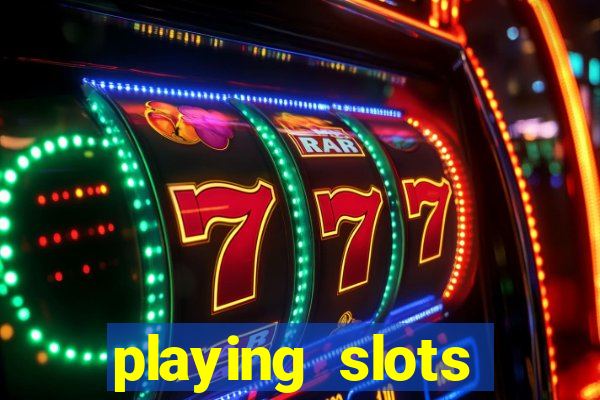 playing slots online for money