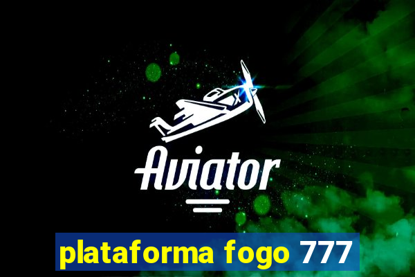 plataforma fogo 777