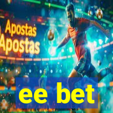 ee bet