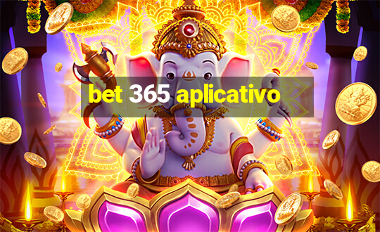 bet 365 aplicativo