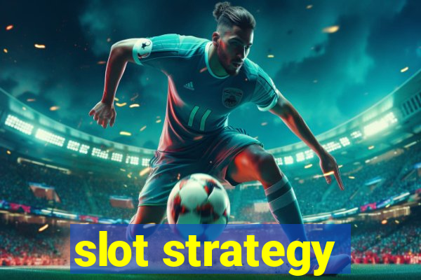 slot strategy