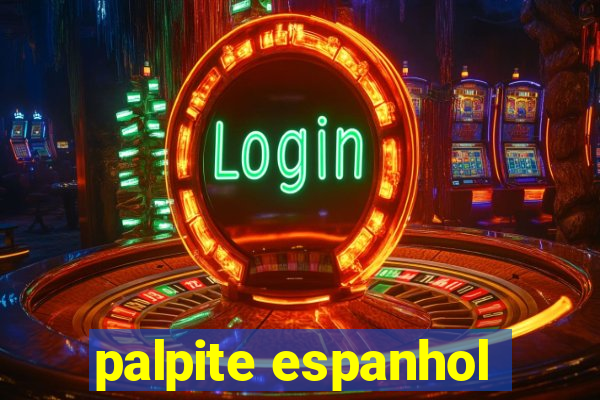 palpite espanhol