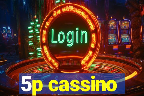 5p cassino