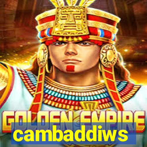 cambaddiws