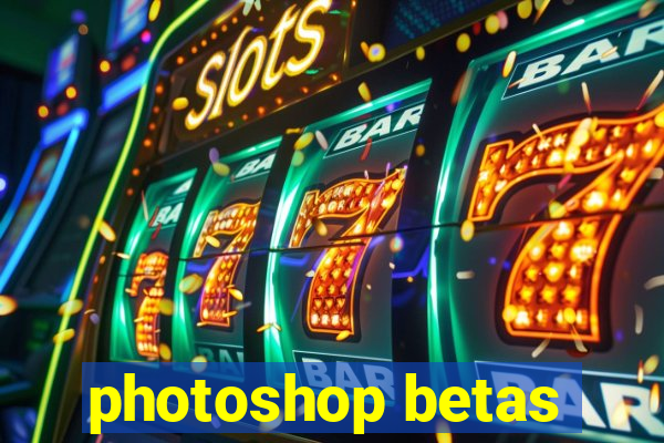 photoshop betas