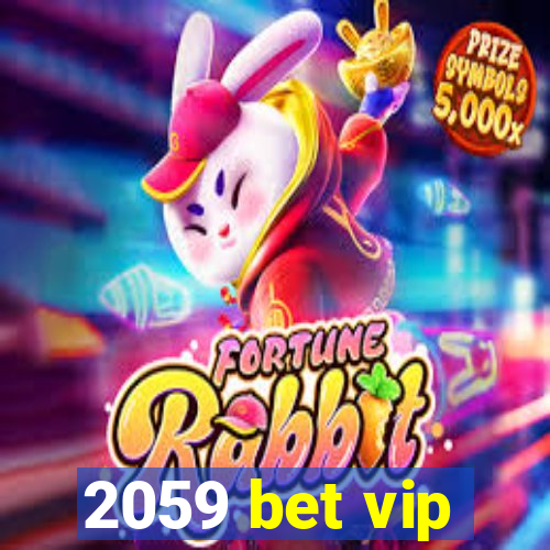 2059 bet vip