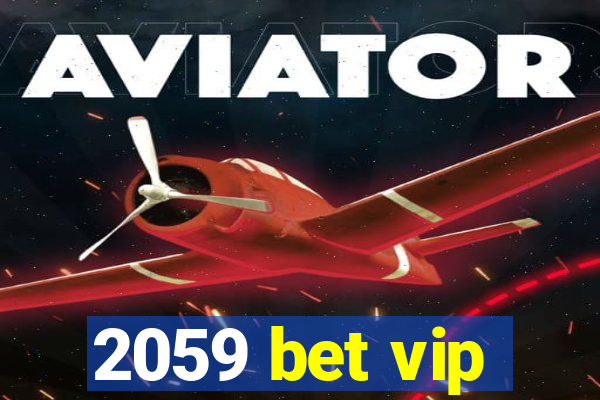 2059 bet vip