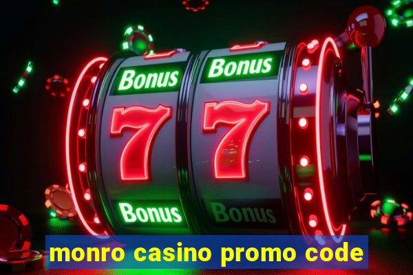 monro casino promo code