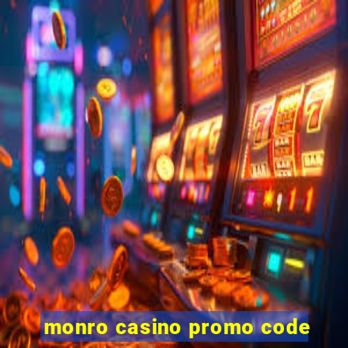 monro casino promo code