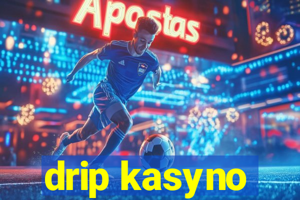 drip kasyno