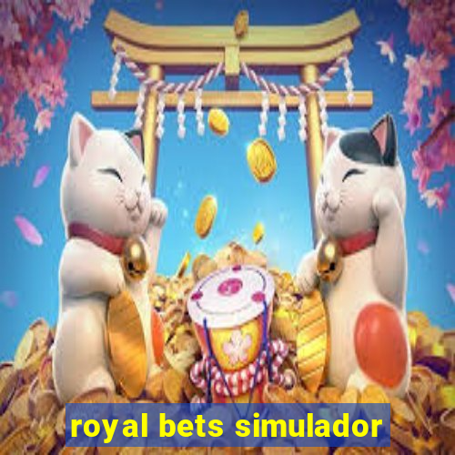 royal bets simulador