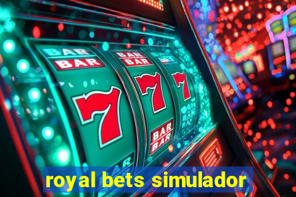 royal bets simulador