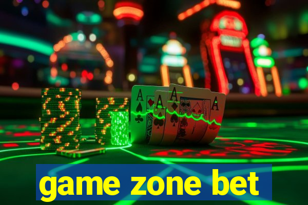 game zone bet