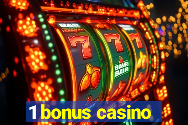 1 bonus casino