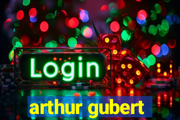 arthur gubert