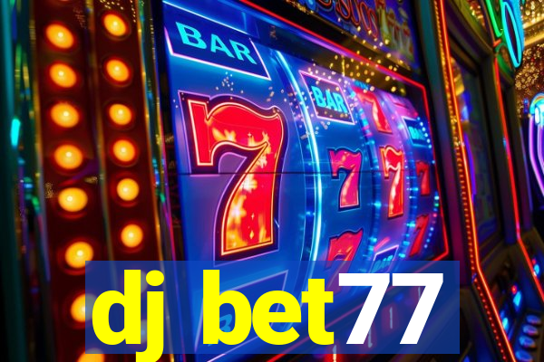 dj bet77