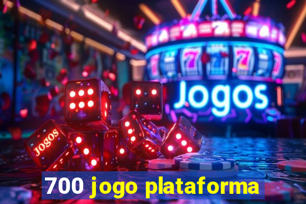 700 jogo plataforma