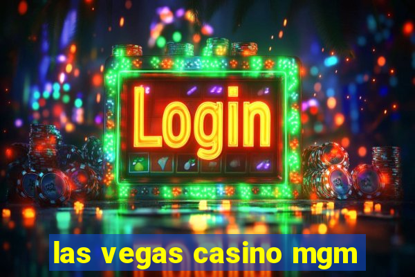 las vegas casino mgm