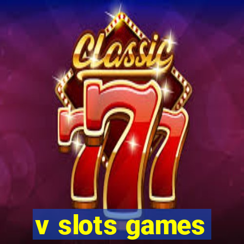 v slots games