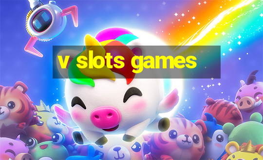 v slots games