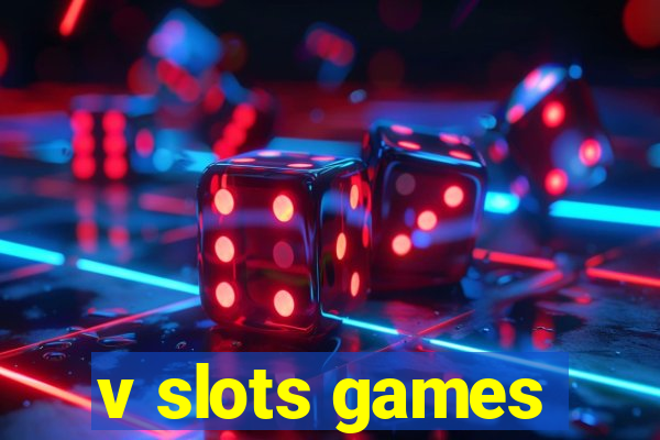 v slots games