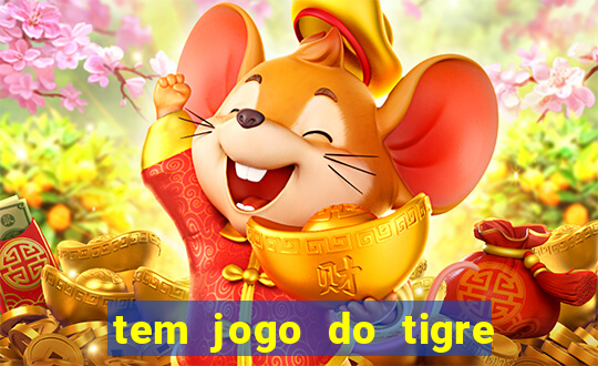 tem jogo do tigre na betano