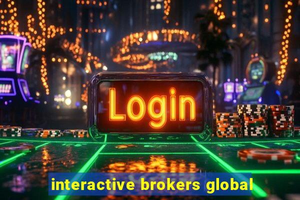 interactive brokers global