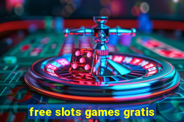 free slots games gratis